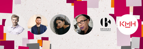 Kollage med foton av moderatorer och medverkande kulturutövare samt logotyper för Bromma folkhögskola och Kungliga musikhögskolan.